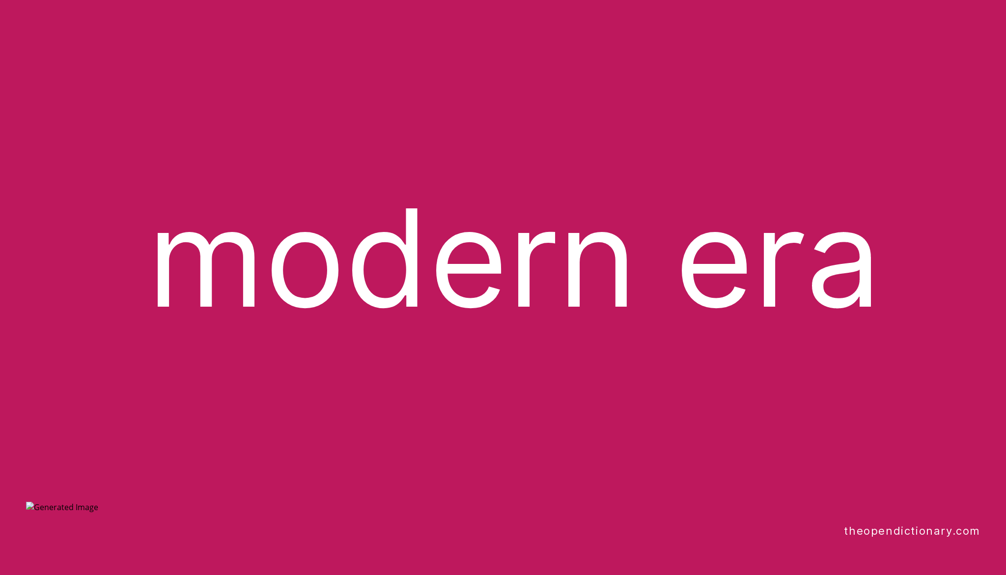 What Is The Pronunciation Of Modern Era